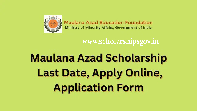 Maulana Abdul Kalam Azad Scholarship, Documents Required, Apply Process & Highlights