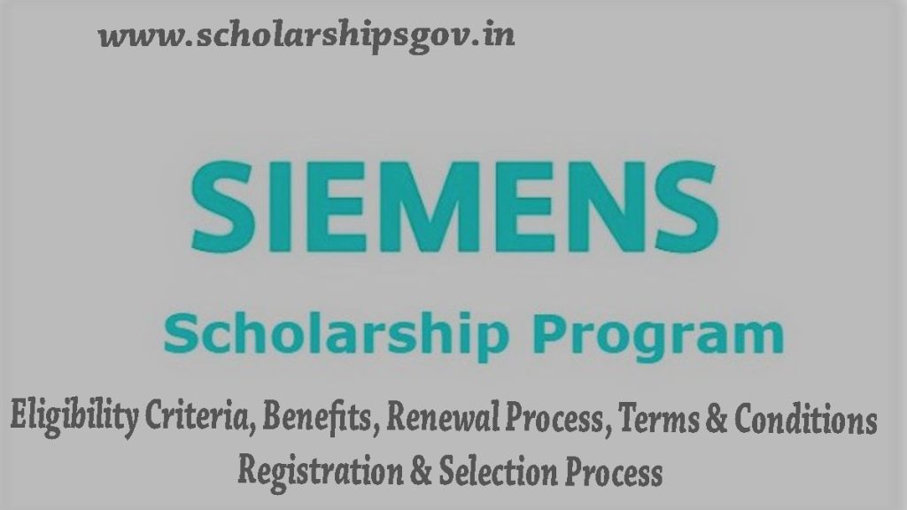Siemens Scholarship, Eligibility Criteria, Benefits, Renewal Process, Terms & Condition