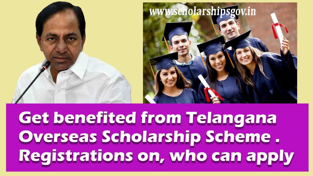 Overseas Scholarship Telangana, Objective, Benefits & Registration Process & Highlights