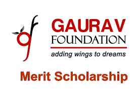 Gaurav Foundation Scholarship