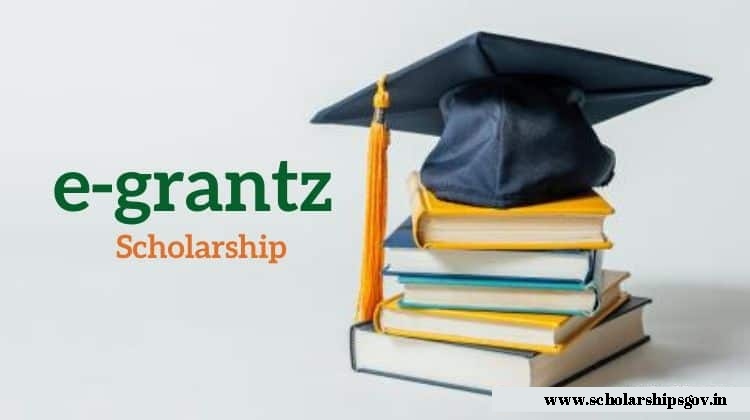 E Grantz Scholarship 2024 Last Date