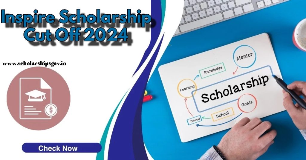 Inspire Scholarship Cut Off 2024