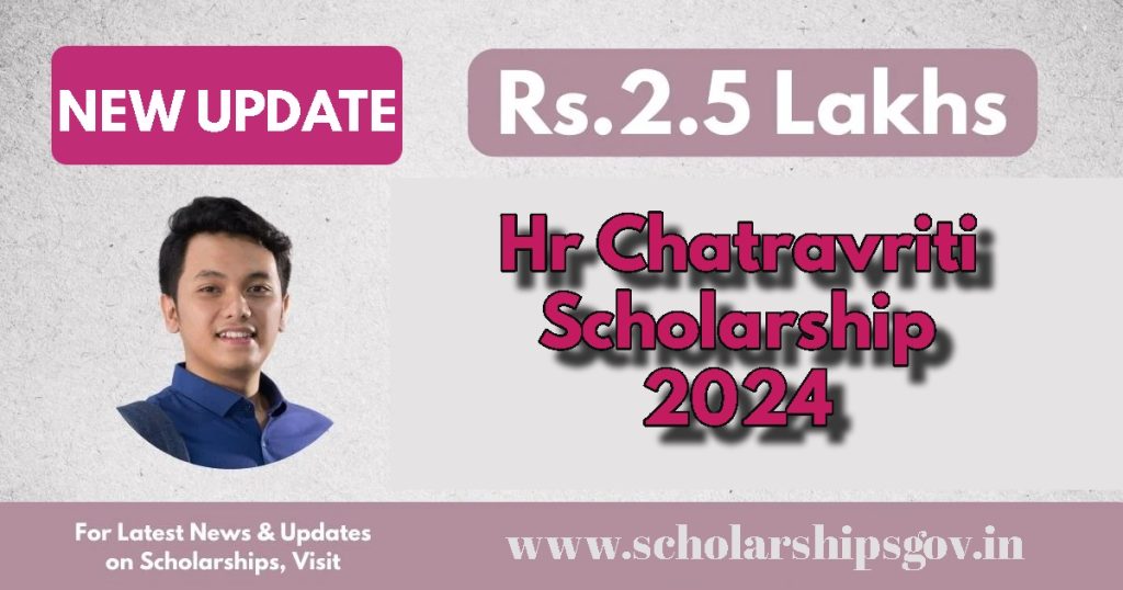 Hr Chatravriti Scholarship