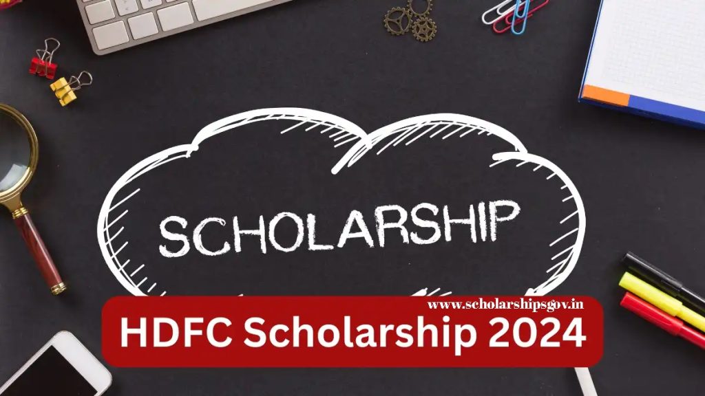 HDFC Scholarship 2024 Last Date