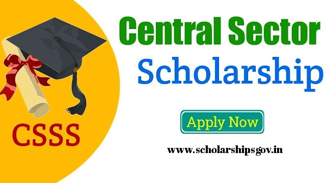 Central Sector Scheme Of Scholarship 2024