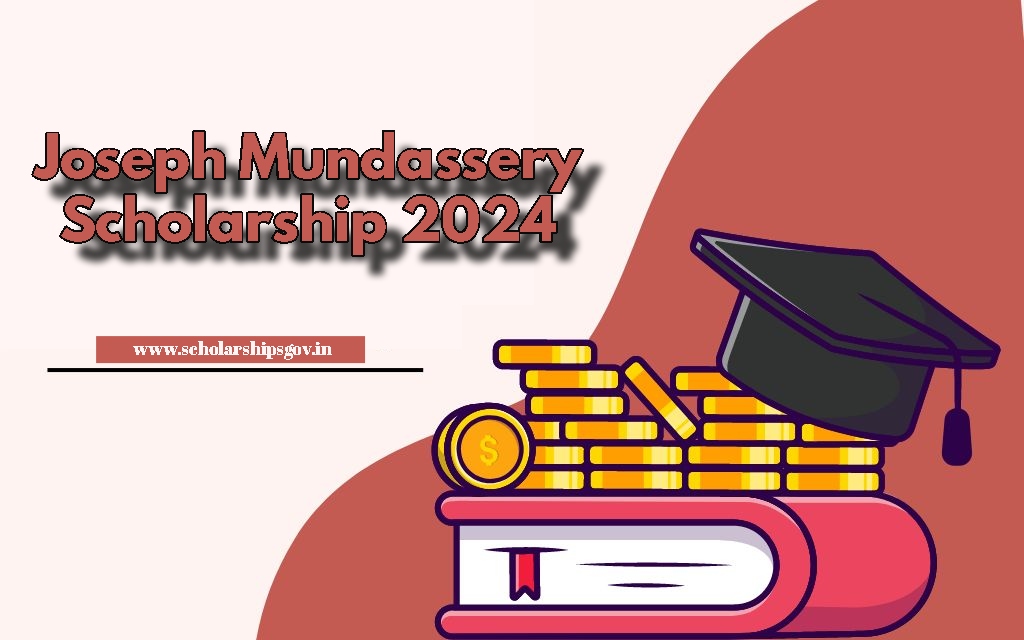 Joseph Mundassery Scholarship 2024