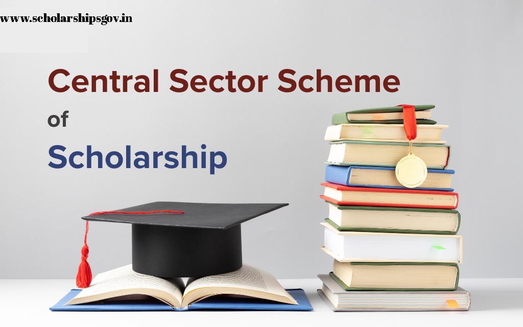 Central Sector Scheme Of Scholarship 2024