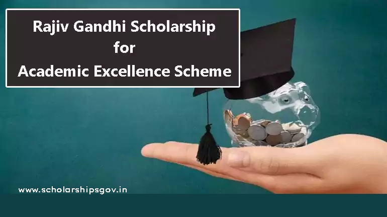 Rajiv Gandhi Scholarship For Academic Excellence 2024